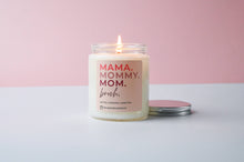 Load image into Gallery viewer, Mama. Mommy. Mom. Bruh. | 7oz Candle
